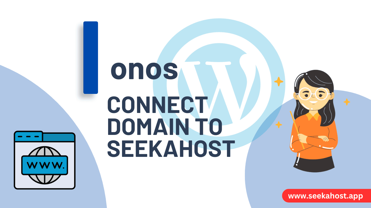 how to connect your ionos domain with seekahost wordpress hosting